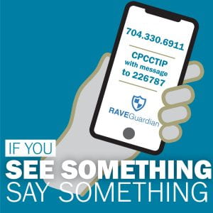 704.330.6911 If you see something, say something. Text "CPCCTIP" along with your message to 226787 
